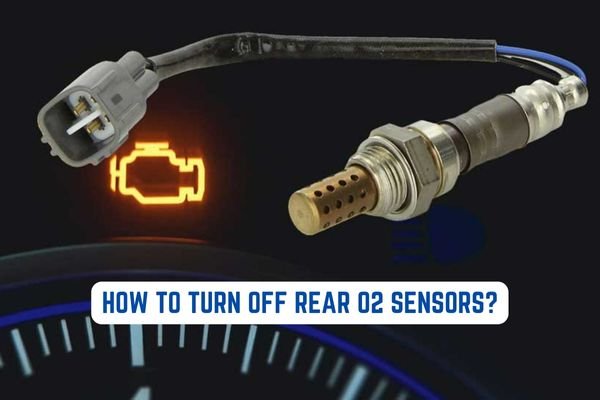 How To Turn Off Rear O2 Sensors?