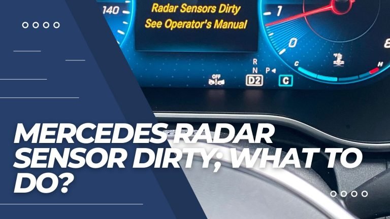 Mercedes Radar Sensor Dirty; What To Do?