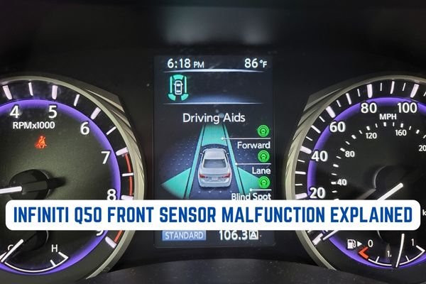 Infiniti Q50 Front Sensor Malfunction Explained; By Sensor Guides